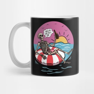 Beach, Summer, Sun, Beer... Relax We All Die Mug